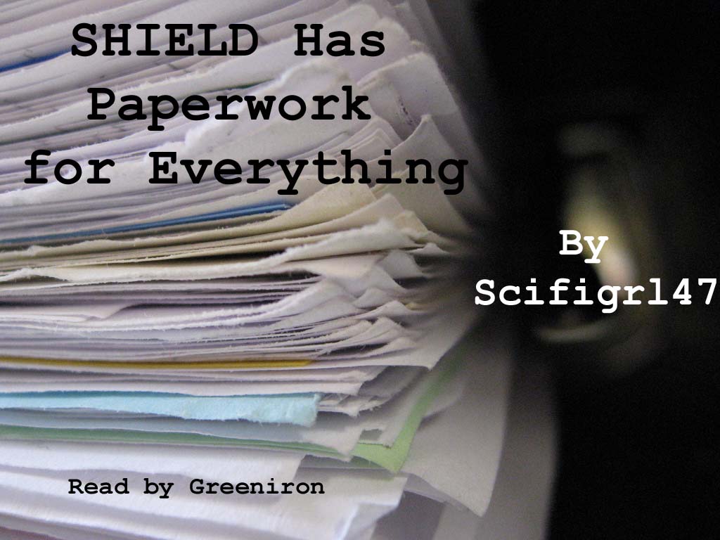 SHIELD Has Paperwork for Everything [Podfic] - greeniron - The Avengers ...